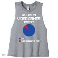 Will I Play Video Games Today Funny Gamer Gaming Lovers Women's Racerback Cropped Tank thumb 0