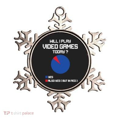 Will I Play Video Games Today Funny Gamer Gaming Lovers Ornament