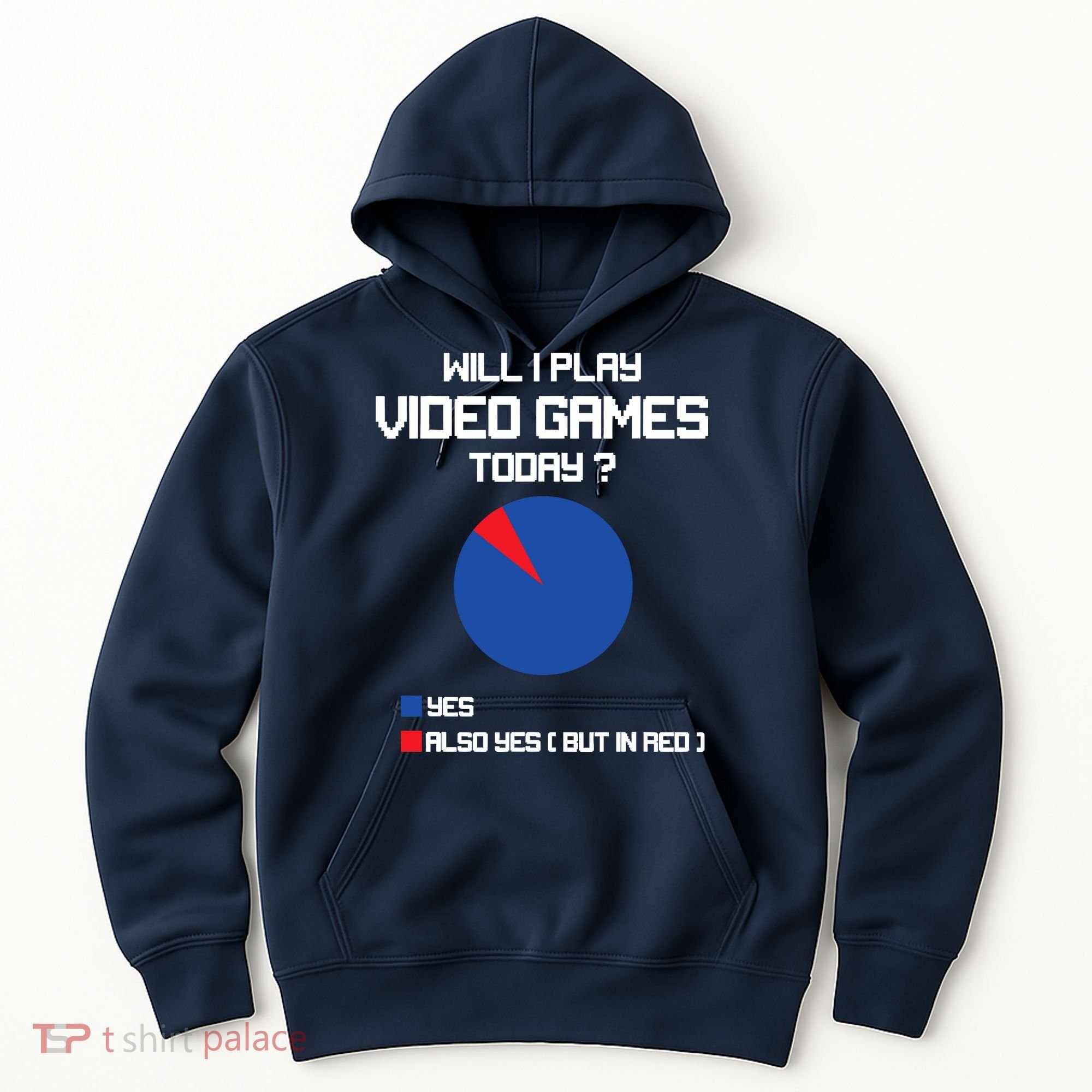 Will I Play Video Games Today Funny Gamer Gaming Lovers Hoodie