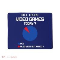 Will I Play Video Games Today Funny Gamer Gaming Lovers Mousepad thumb 0