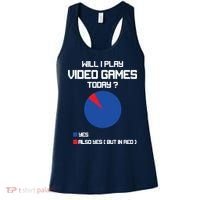 Will I Play Video Games Today Funny Gamer Gaming Lovers Women's Tank Top thumb 0