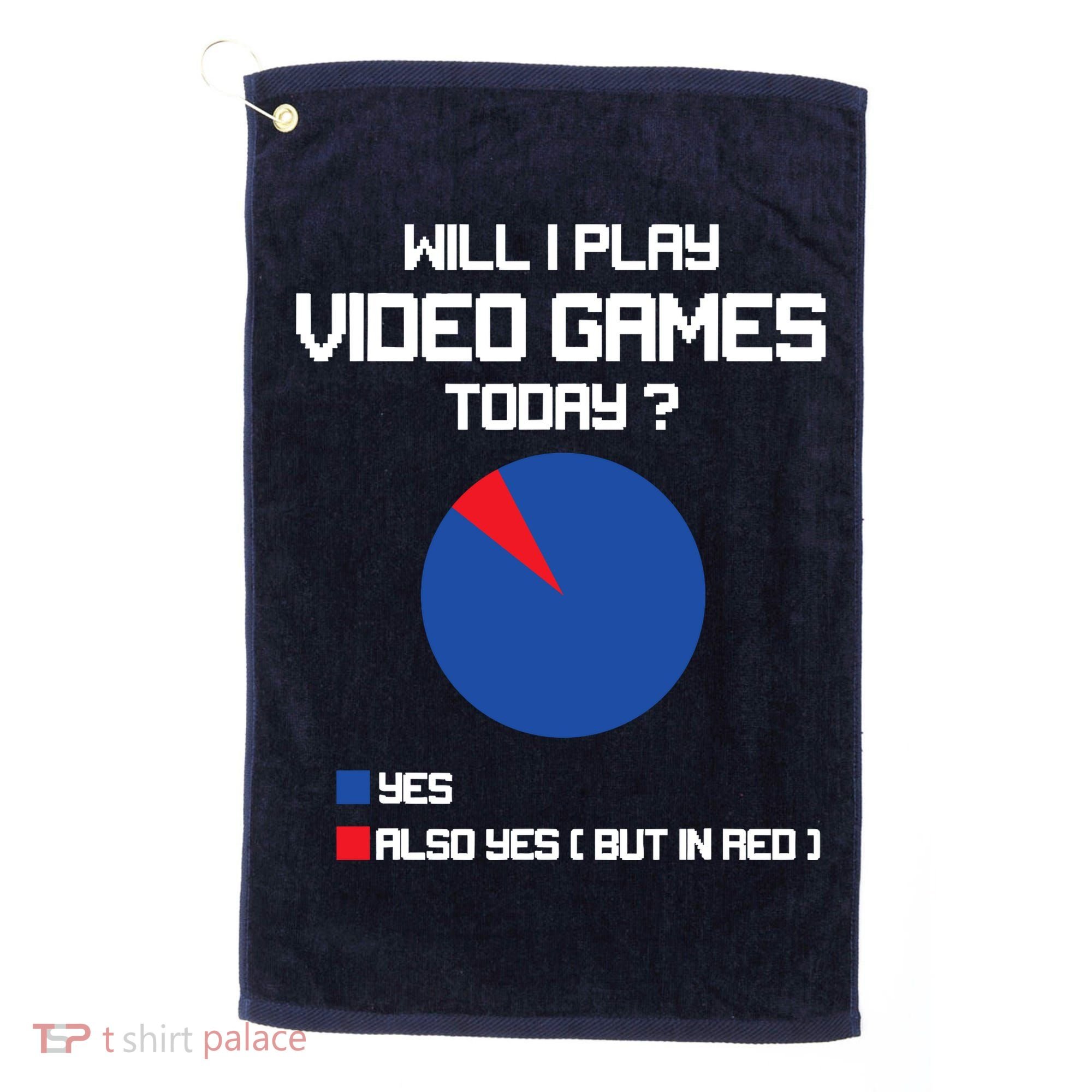 Will I Play Video Games Today Funny Gamer Gaming Lovers Golf Towel
