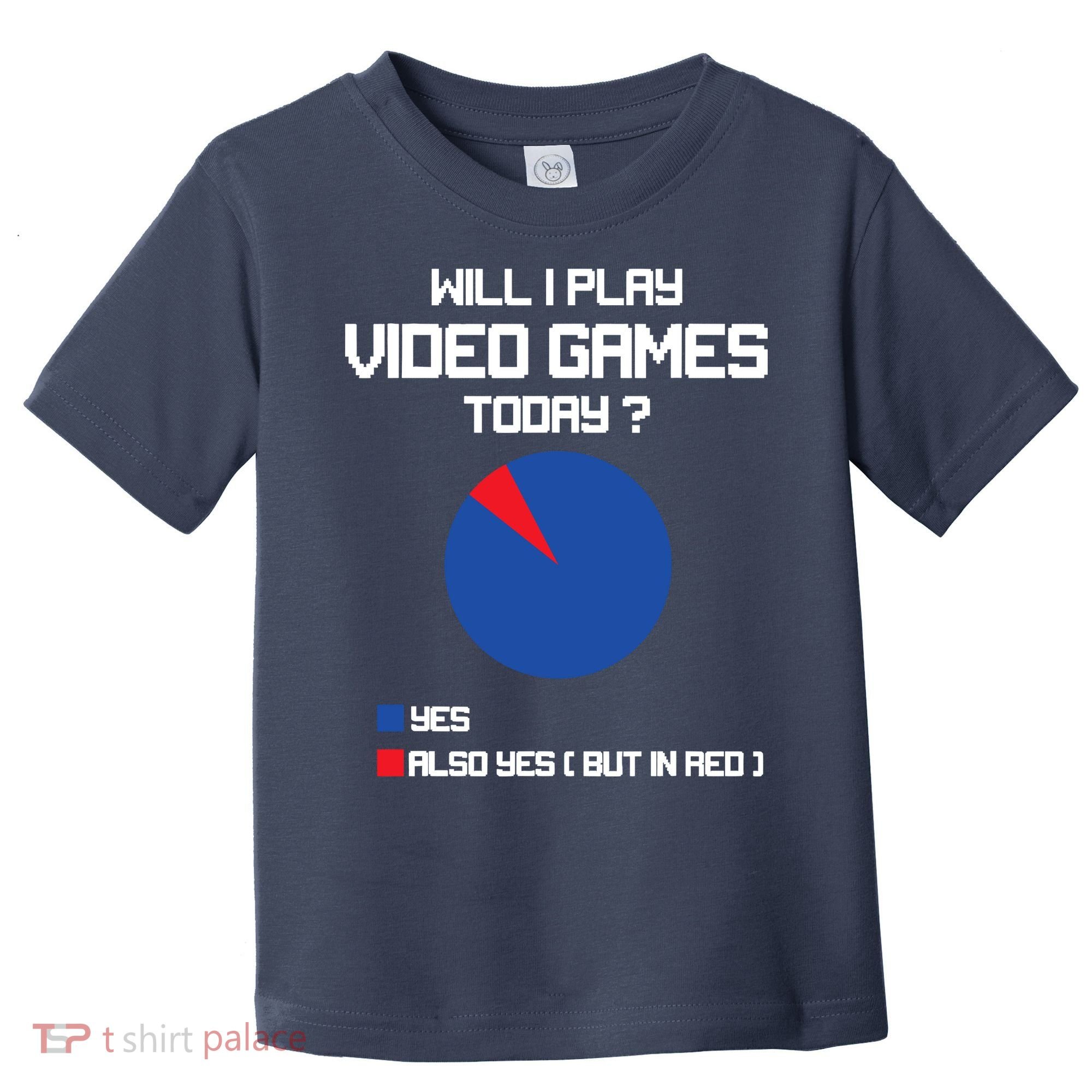 Will I Play Video Games Today Funny Gamer Gaming Lovers Toddler T-Shirt