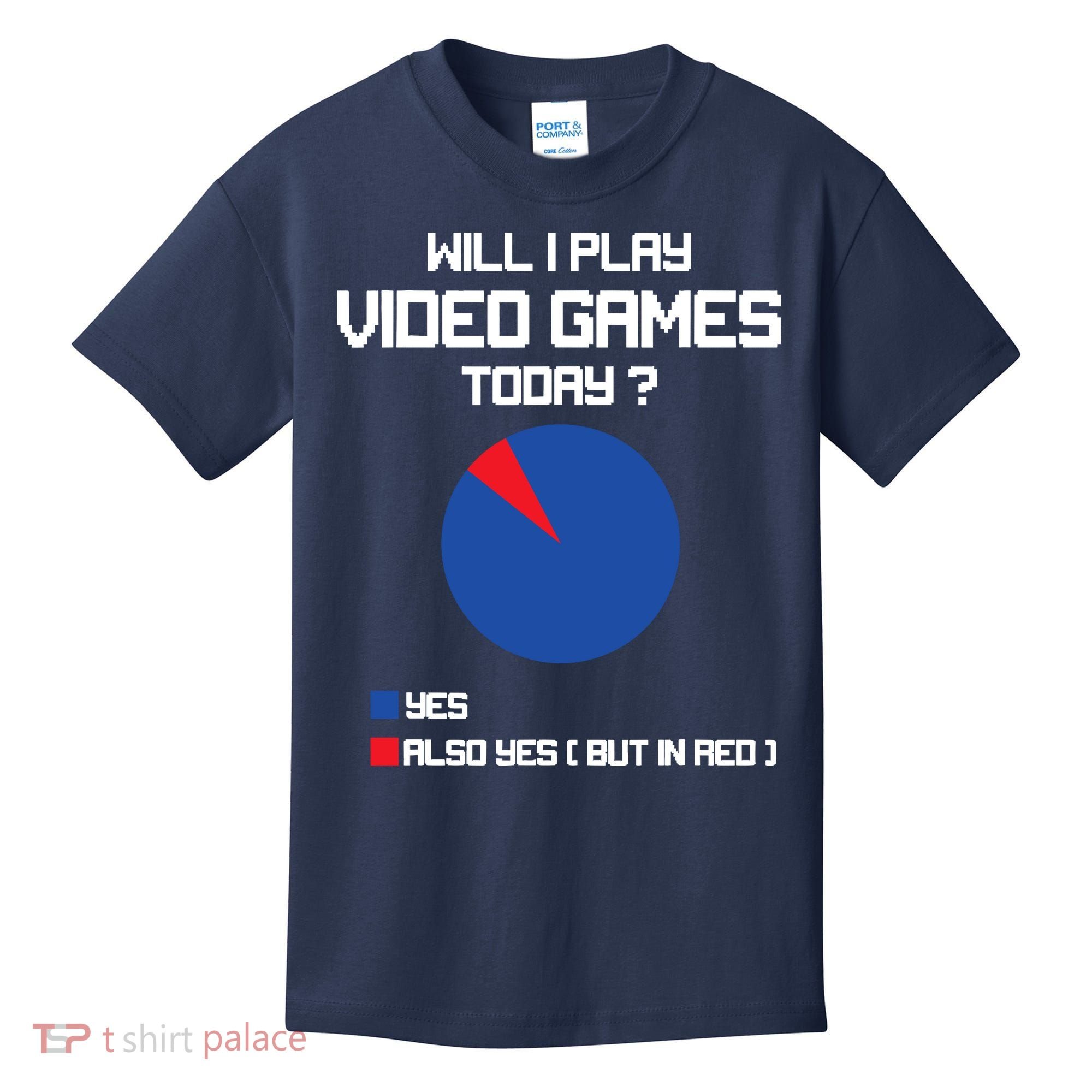 Will I Play Video Games Today Funny Gamer Gaming Lovers Kids T-Shirt