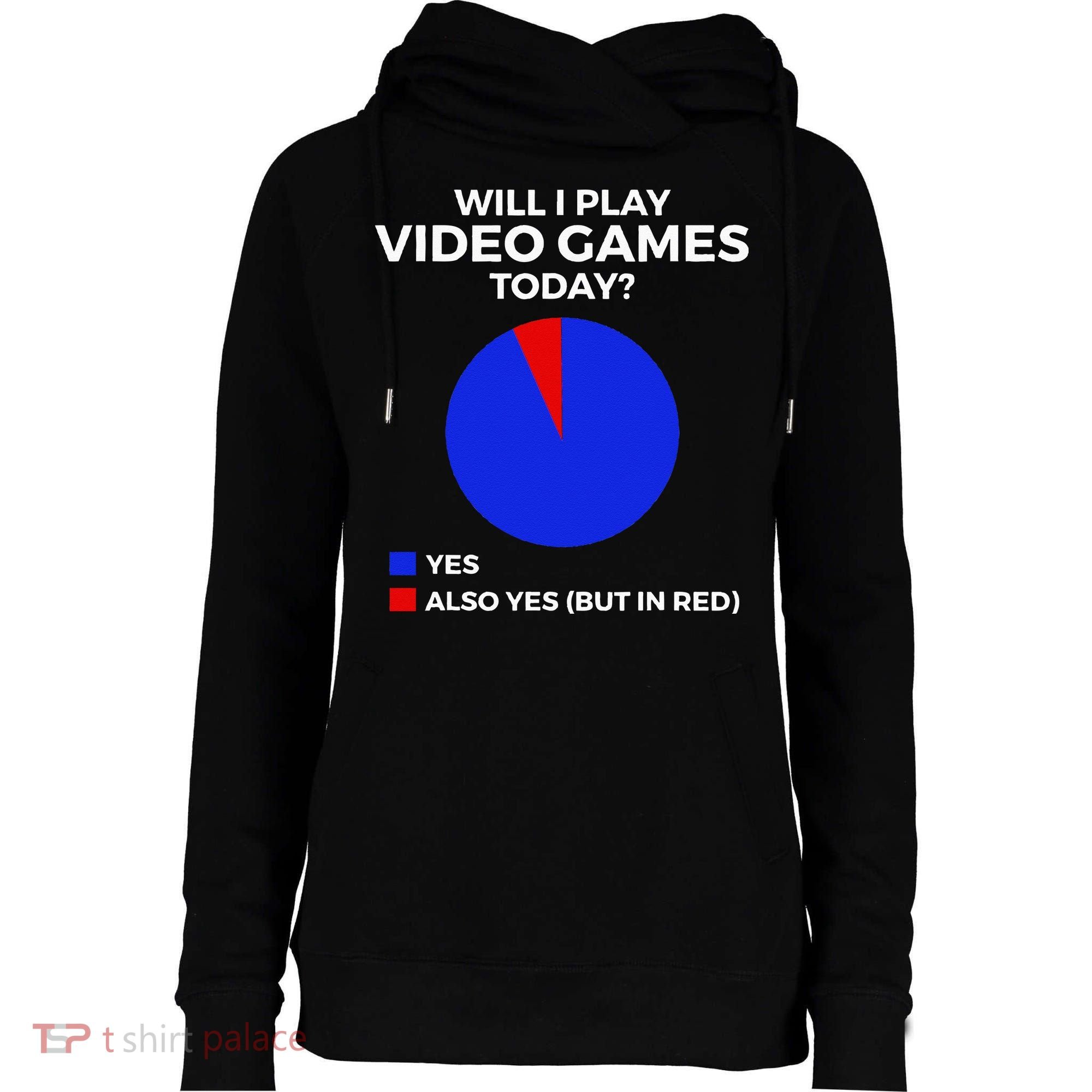 Will I Play Video Games Today Funny Gamer Gaming Short Sleeve Womens Funnel Neck Pullover Hood
