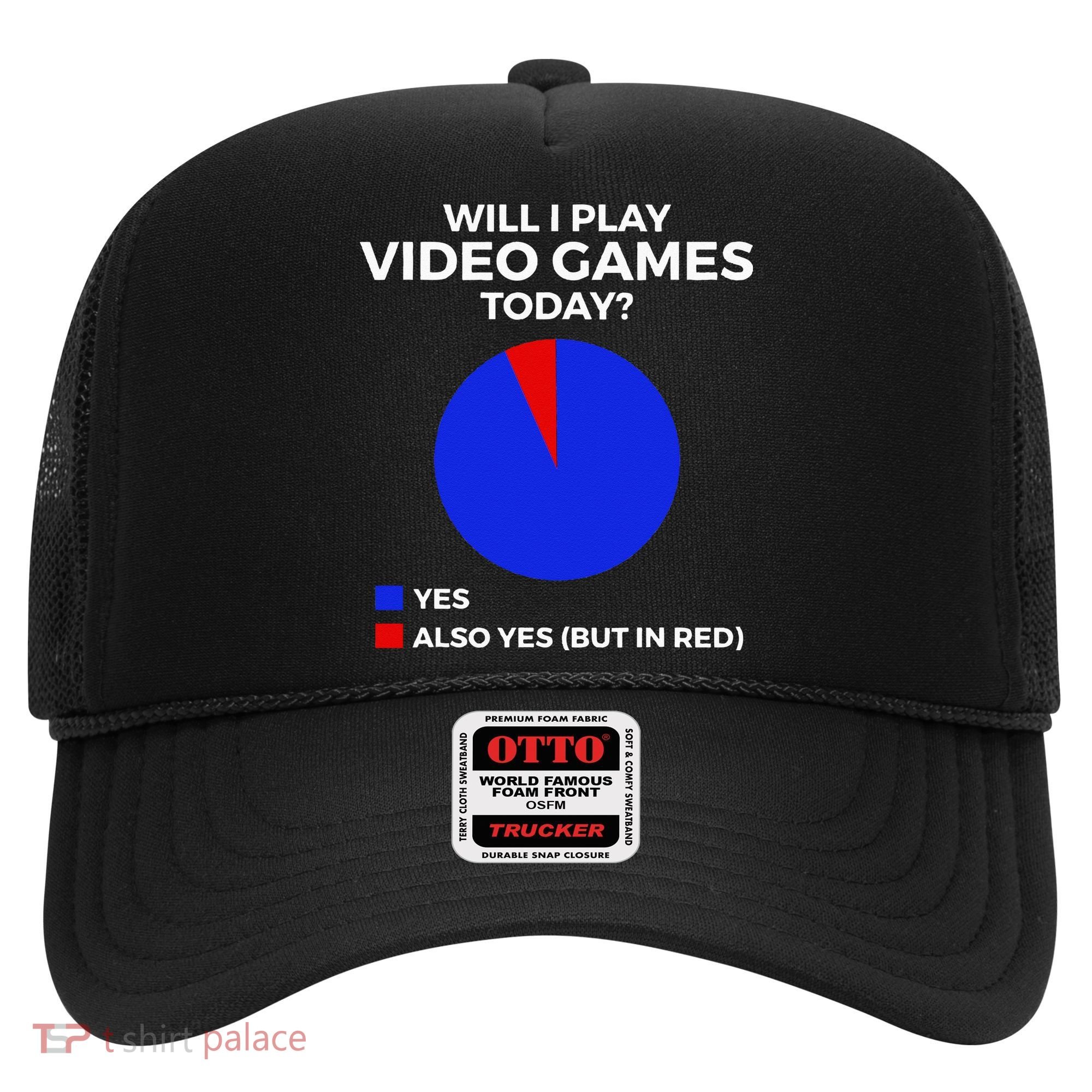Will I Play Video Games Today Funny Gamer Gaming Short Sleeve Hat