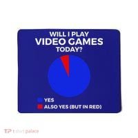 Will I Play Video Games Today Funny Gamer Gaming Short Sleeve Mousepad thumb 0