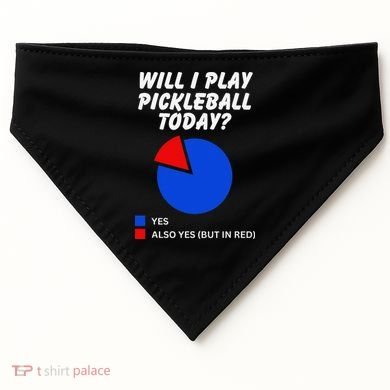 Will I Play Pickleball Today Funny Pie Chart Pickleball USA-Made Doggie Bandana