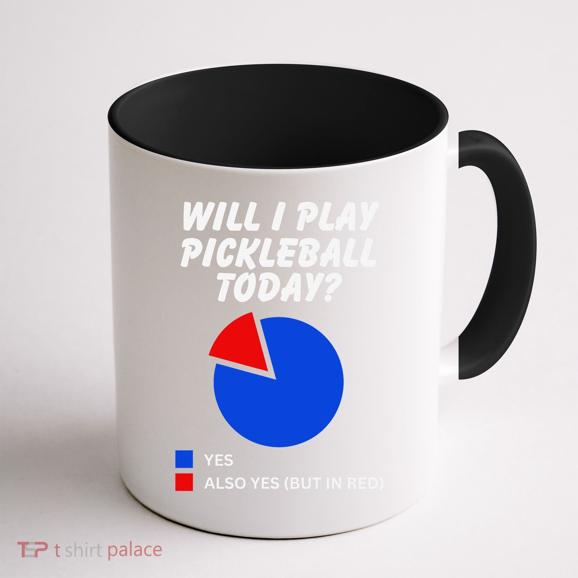 Will I Play Pickleball Today Funny Pie Chart Pickleball Coffee Mug