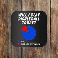 Will I Play Pickleball Today Funny Pie Chart Pickleball Coaster thumb 0