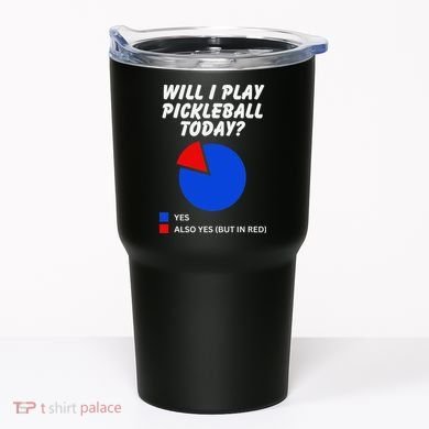 Will I Play Pickleball Today Funny Pie Chart Pickleball Tumbler