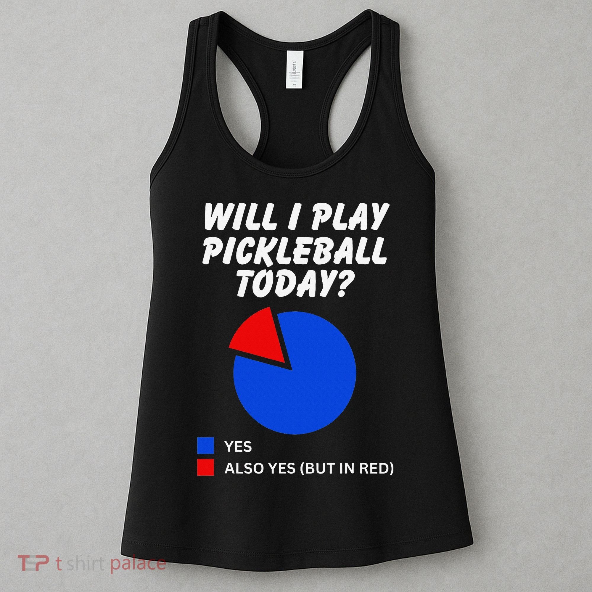 Will I Play Pickleball Today Funny Pie Chart Pickleball Women's Tank Top