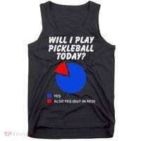 Will I Play Pickleball Today Funny Pie Chart Pickleball Tank Top thumb 0