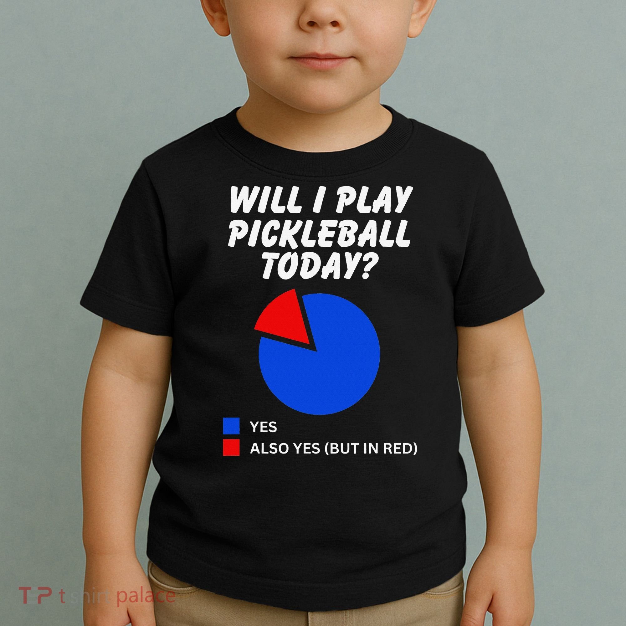 Will I Play Pickleball Today Funny Pie Chart Pickleball Toddler T-Shirt