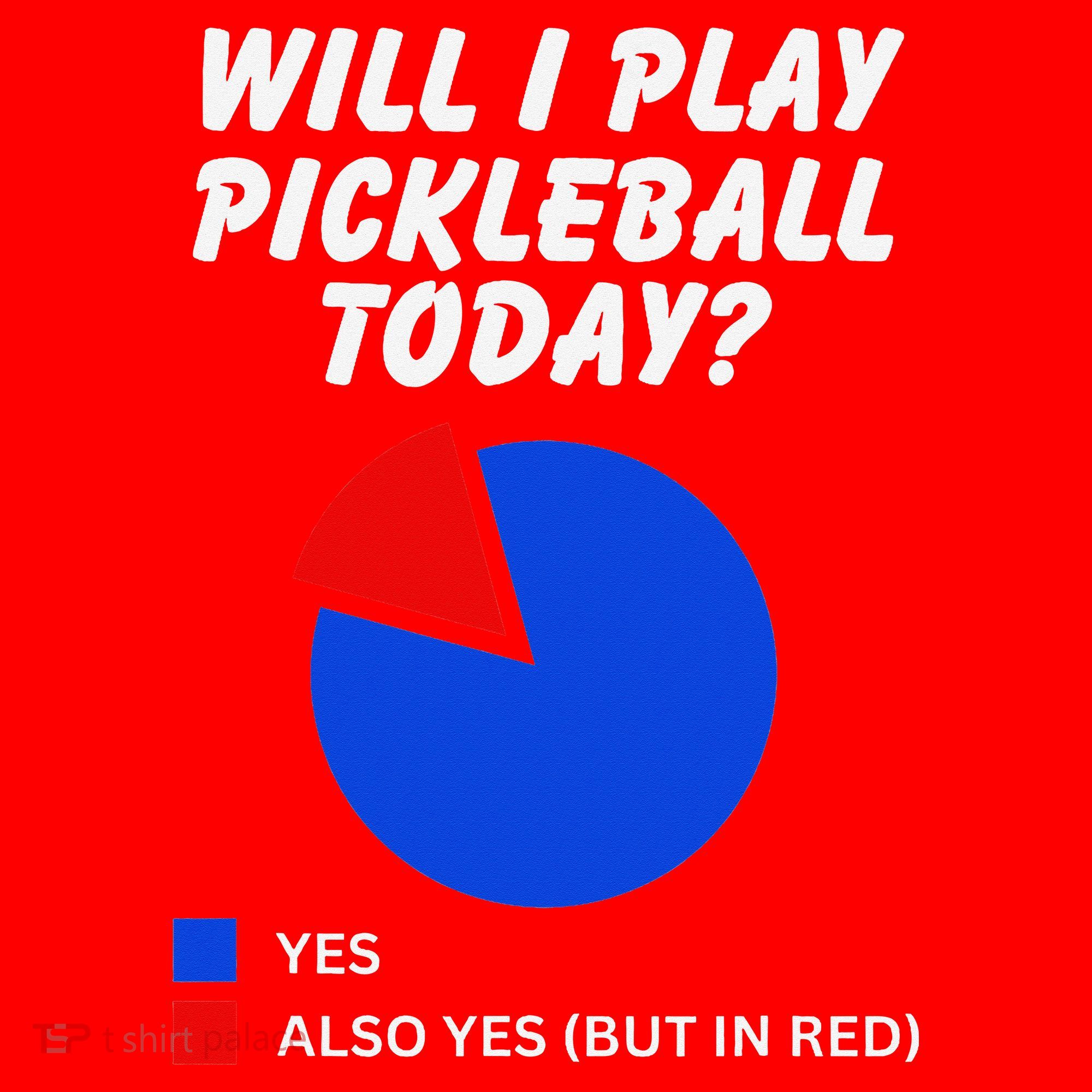 Will I Play Pickleball Today Funny Pie Chart Pickleball Santa Hat