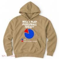 Will I Play Pickleball Today Funny Pie Chart Pickleball Hoodie thumb 0