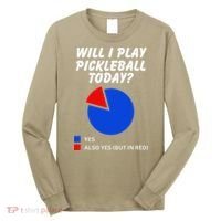Will I Play Pickleball Today Funny Pie Chart Pickleball Long Sleeve Shirt thumb 0