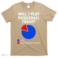Will I Play Pickleball Today Funny Pie Chart Pickleball T-Shirt thumb 0