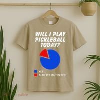 Will I Play Pickleball Today Funny Pie Chart Pickleball T-Shirt thumb 2