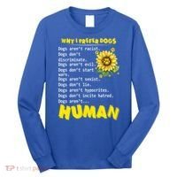 Why I Prefer Dogs Dogs ArenT Racist Dogs DonT Discriminate Gift Long Sleeve Shirt thumb 0