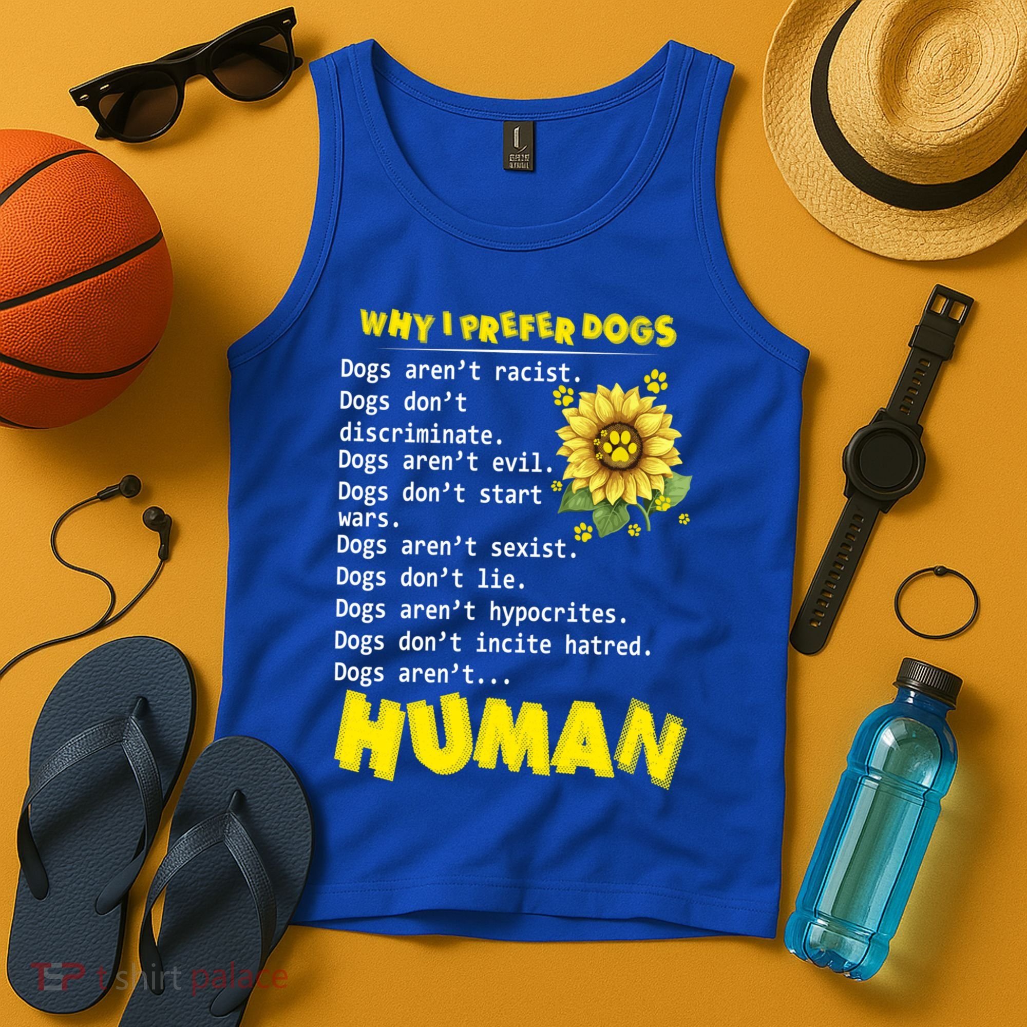 Why I Prefer Dogs Dogs ArenT Racist Dogs DonT Discriminate Gift Tank Top