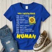 Why I Prefer Dogs Dogs ArenT Racist Dogs DonT Discriminate Gift Women's T-Shirt thumb 3