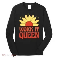 Work It Queen Sunflower Cute Gift Long Sleeve Shirt thumb 0