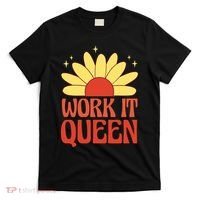Work It Queen Sunflower Cute Gift T-Shirt thumb 0