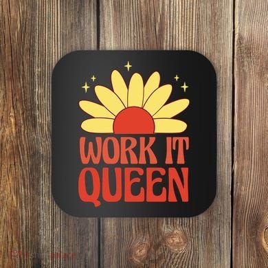 Work It Queen Sunflower Cute Gift Coaster