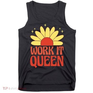 Work It Queen Sunflower Cute Gift Tank Top
