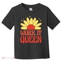 Work It Queen Sunflower Cute Gift Toddler T-Shirt thumb 0