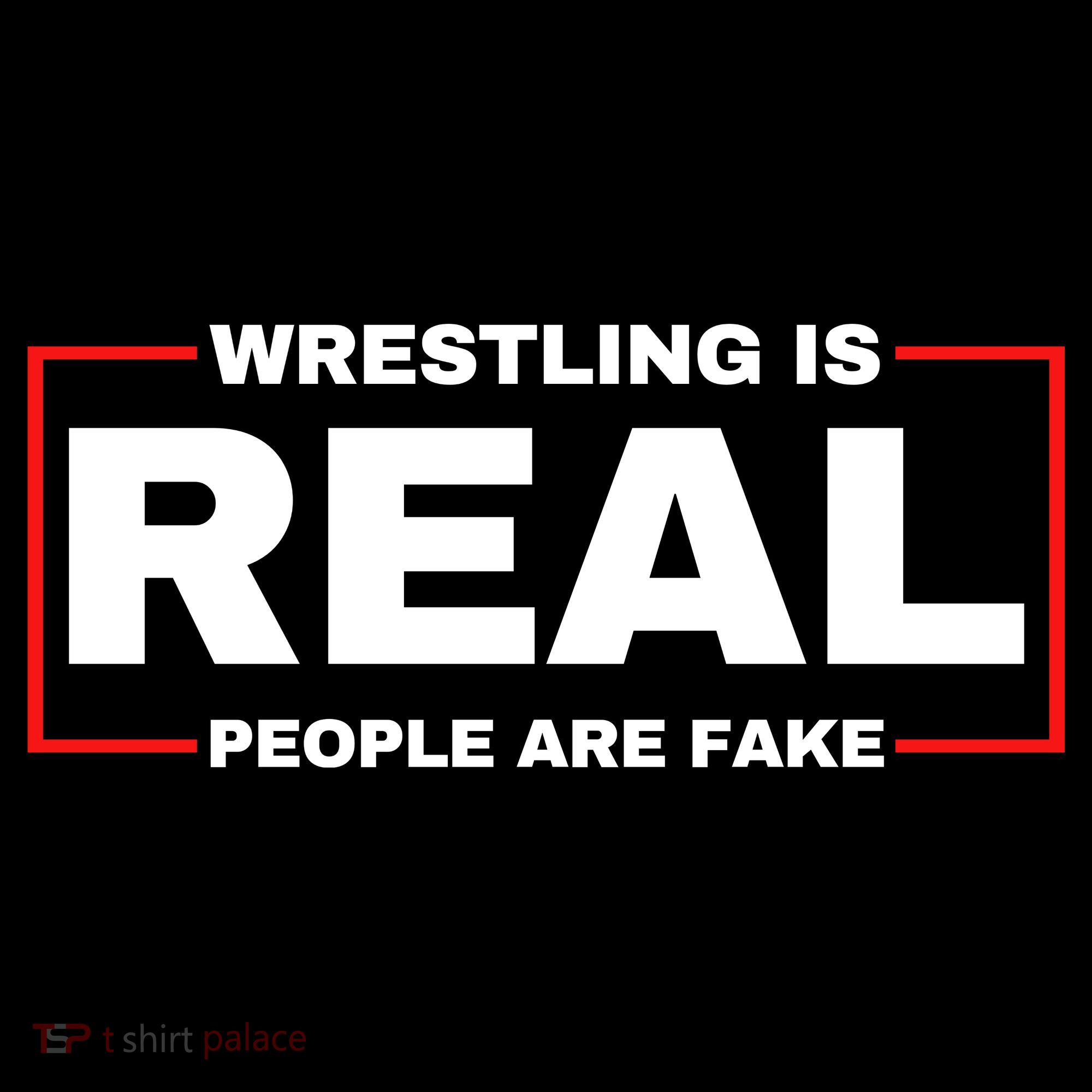 Wrestling Is Real People Are Fake Coffee Mug