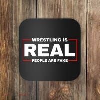 Wrestling Is Real People Are Fake Coaster thumb 0