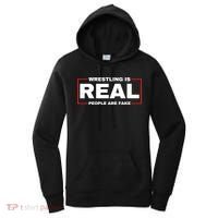 Wrestling Is Real People Are Fake Women's Hoodie thumb 0