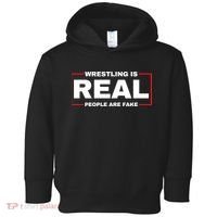Wrestling Is Real People Are Fake Toddler Hoodie thumb 0