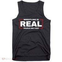 Wrestling Is Real People Are Fake Tank Top thumb 0