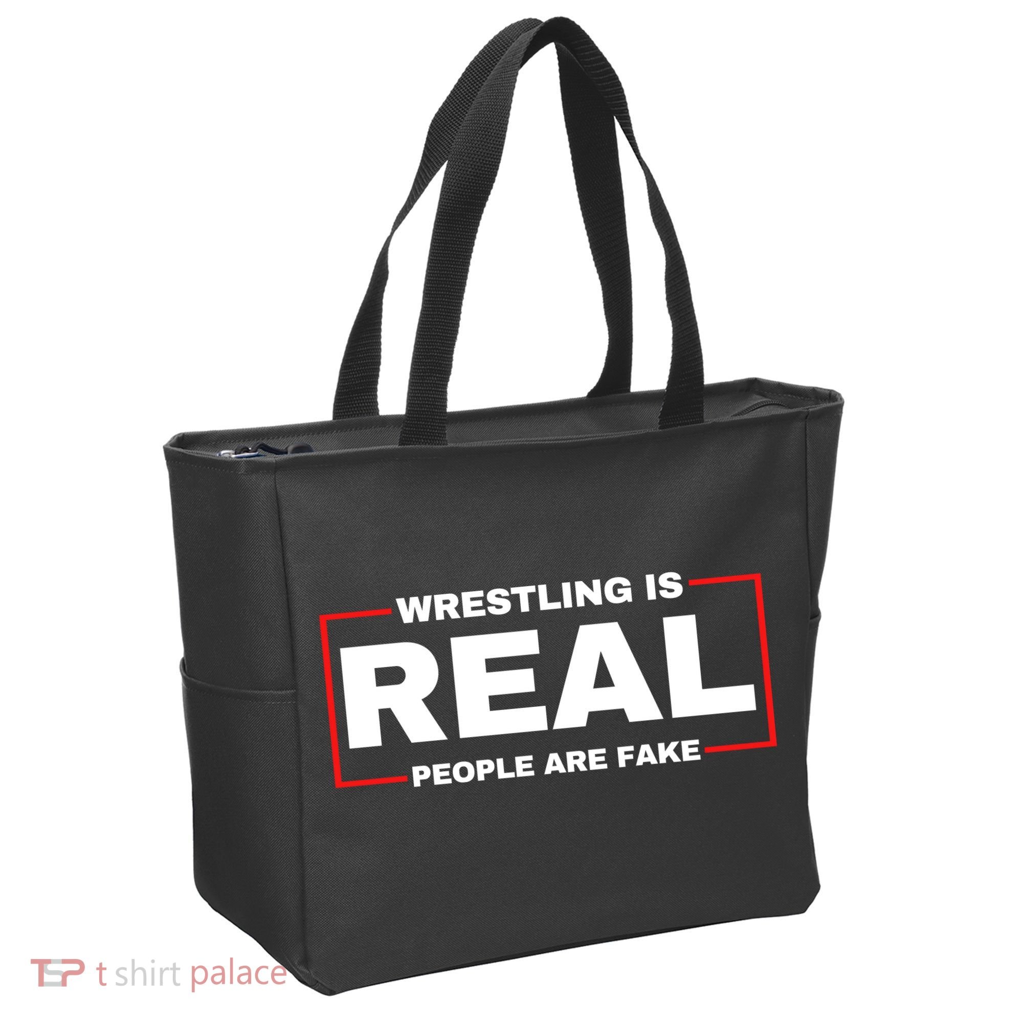 Wrestling Is Real People Are Fake Tote Bag