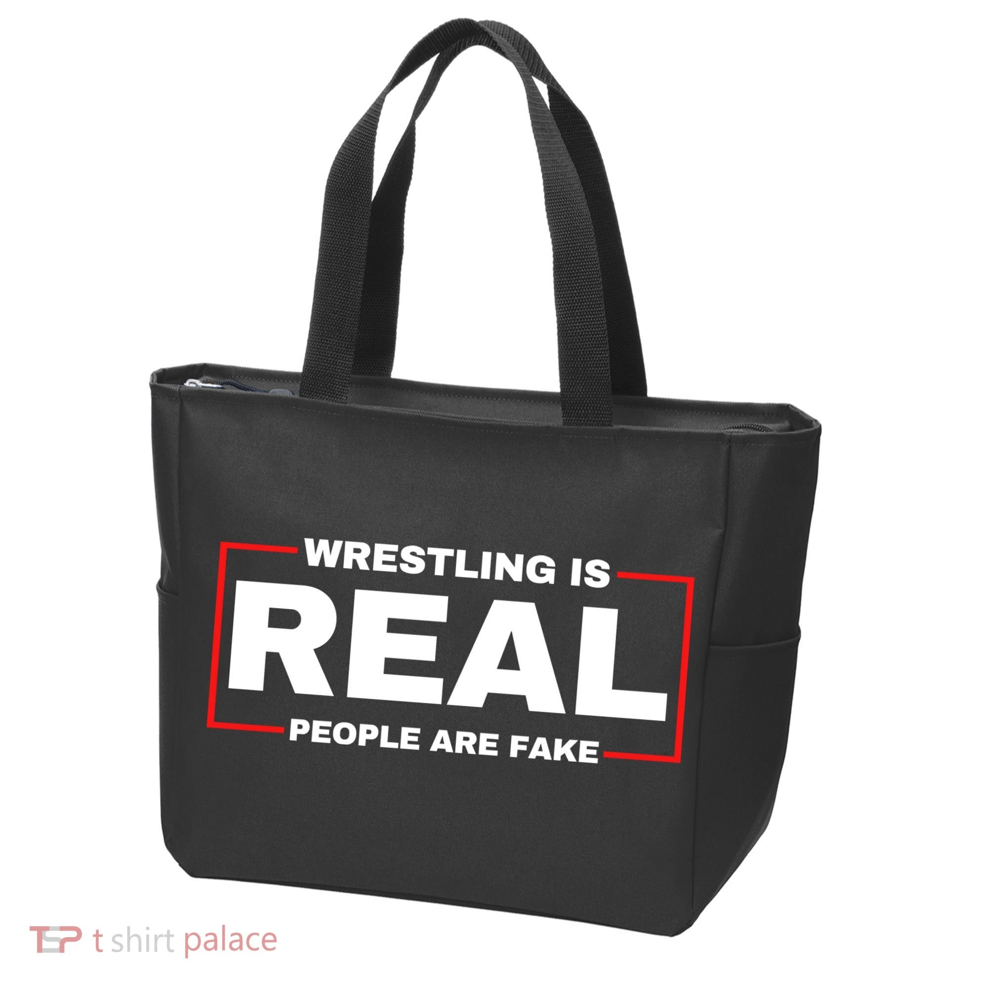 Wrestling Is Real People Are Fake Tote Bag