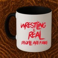 Wrestling Is Real People Are Fake Coffee Mug thumb 2