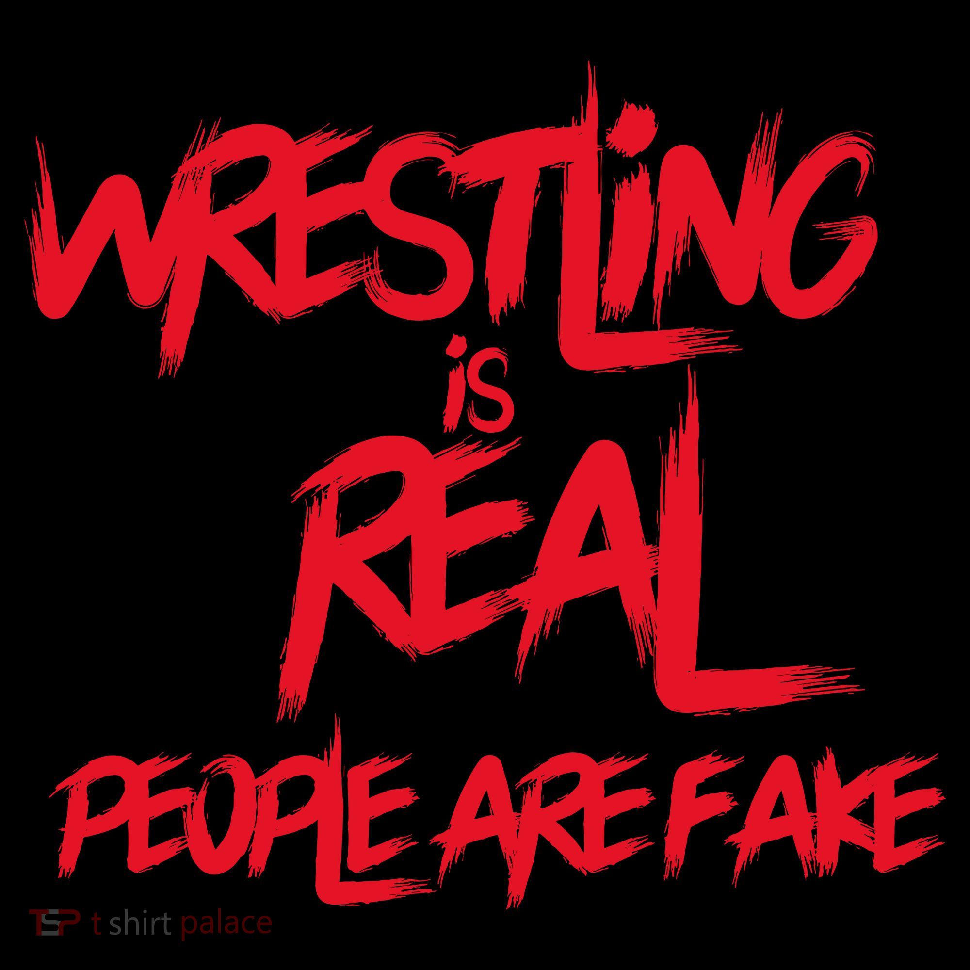 Wrestling Is Real People Are Fake Coffee Mug