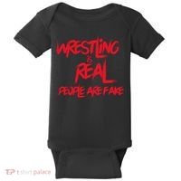Wrestling Is Real People Are Fake Baby Bodysuit thumb 0