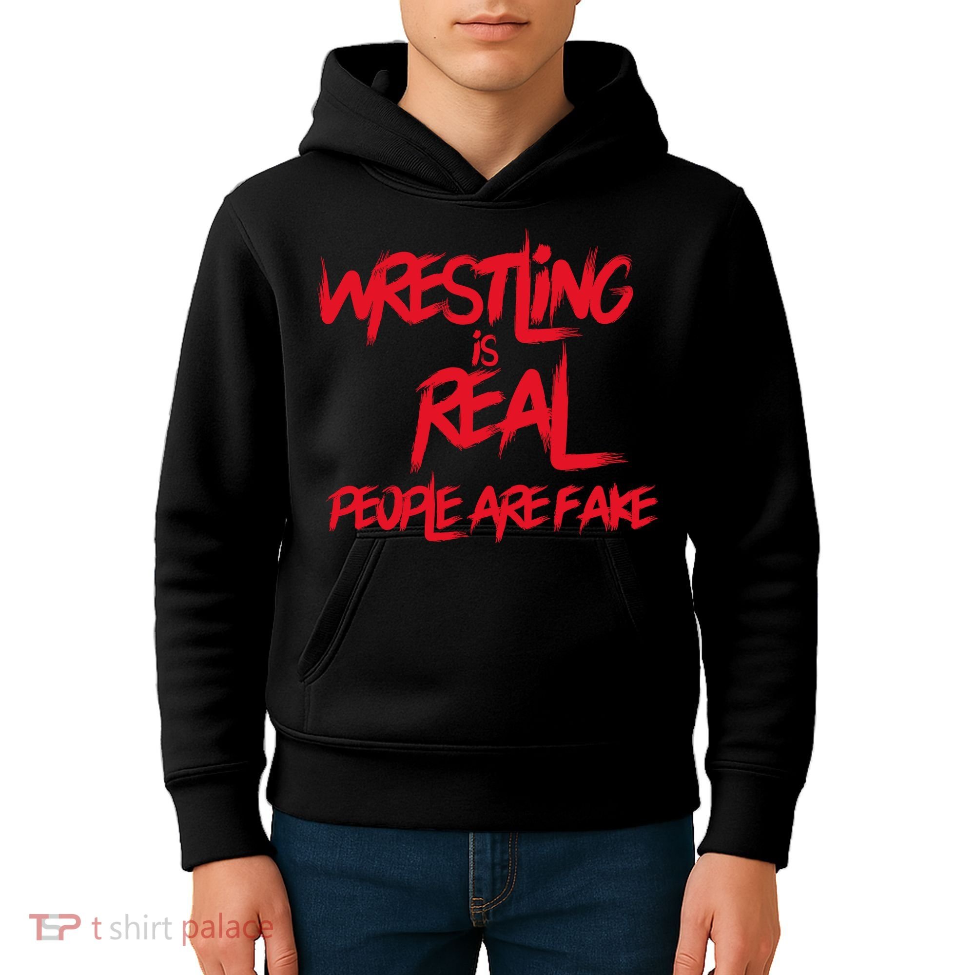 Wrestling Is Real People Are Fake Kids Hoodie