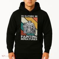Wargamer ID Rather Be Painting Miniatures Hoodie thumb 2