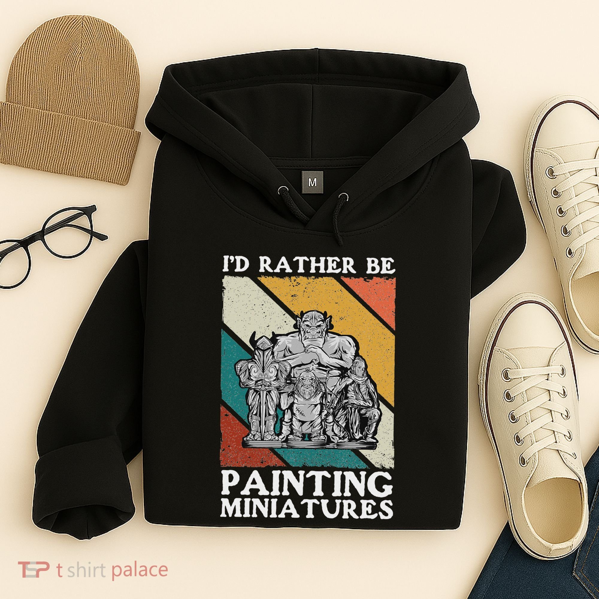 Wargamer ID Rather Be Painting Miniatures Hoodie