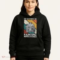 Wargamer ID Rather Be Painting Miniatures Hoodie thumb 5