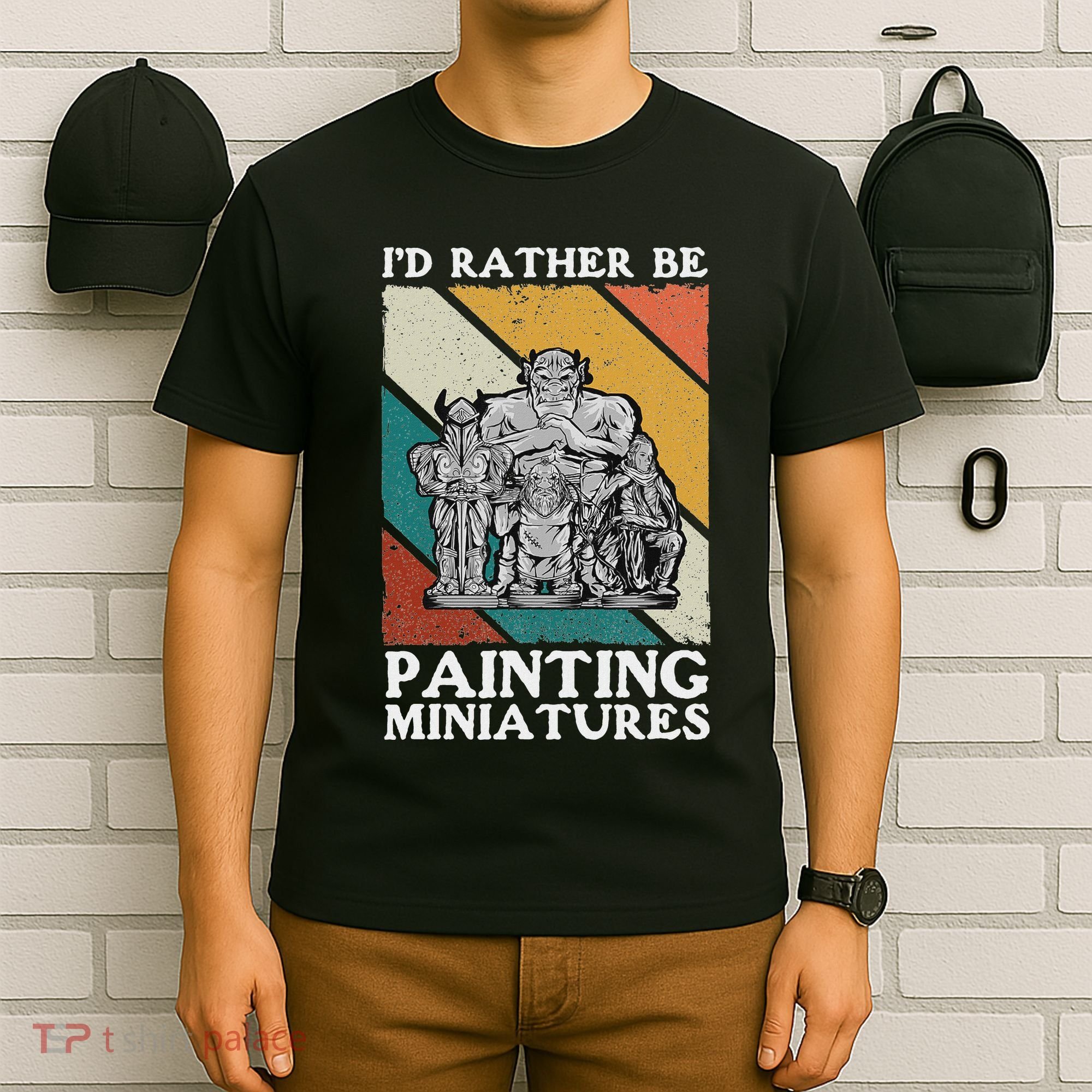 Wargamer ID Rather Be Painting Miniatures T-Shirt