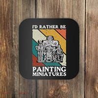 Wargamer ID Rather Be Painting Miniatures Coaster thumb 0
