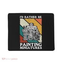 Wargamer ID Rather Be Painting Miniatures Mousepad thumb 0