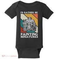 Wargamer ID Rather Be Painting Miniatures Baby Bodysuit thumb 0