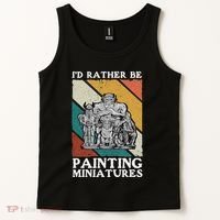 Wargamer ID Rather Be Painting Miniatures Tank Top thumb 2